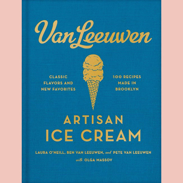Van Leeuwen Artisan Ice Cream ( Laura O'Neill, Benjamin Van Leeuwen, Peter Van Leeuwen, Olga Massov )