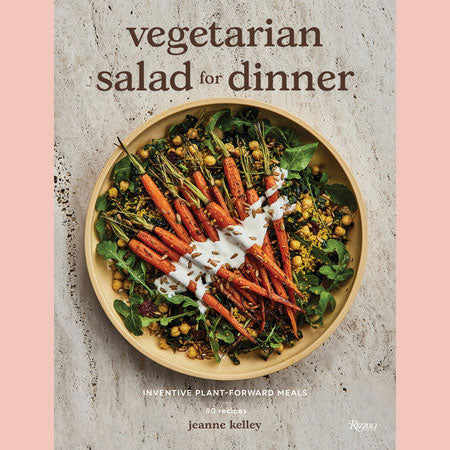 Signed: Vegetarian Salad for Dinner : Inventive Plant-Forward Meals  (Jeanne Kelley)