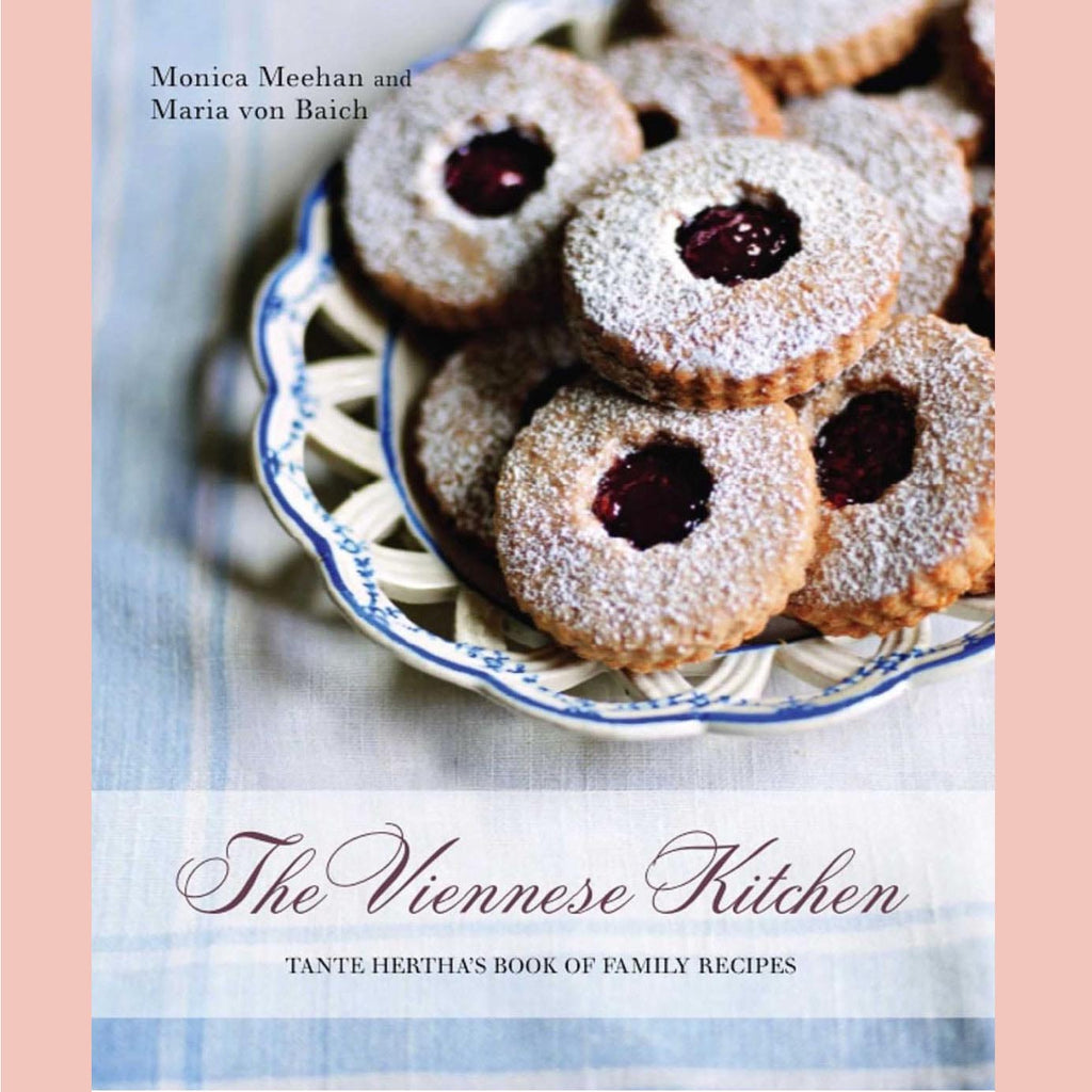 The Viennese Kitchen: 10 Year Anniversary Edition (Monica Meehan, Maria von Baich)