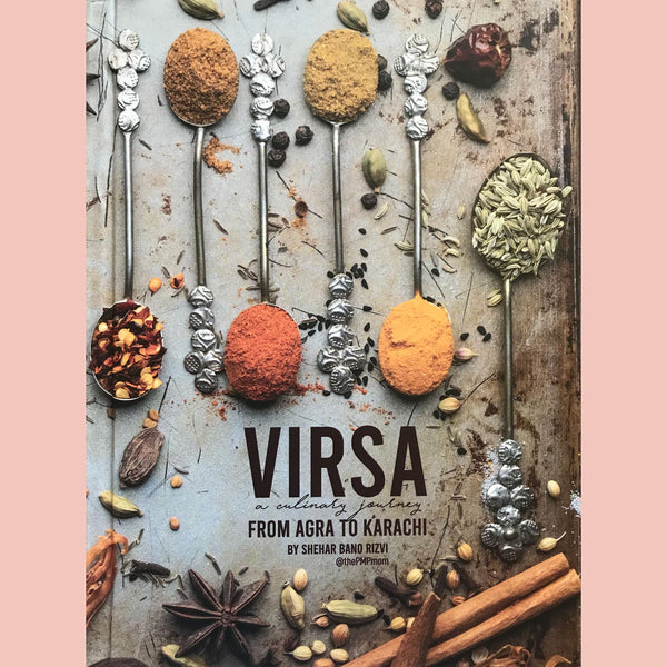 Virsa: A Culinary Journey from Agra to Karachi (Shehar Bano Rizvi)