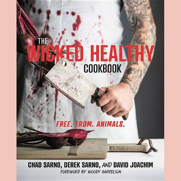 The Wicked Healthy (Chad Sarno, Derek Sarno, David Joachim)