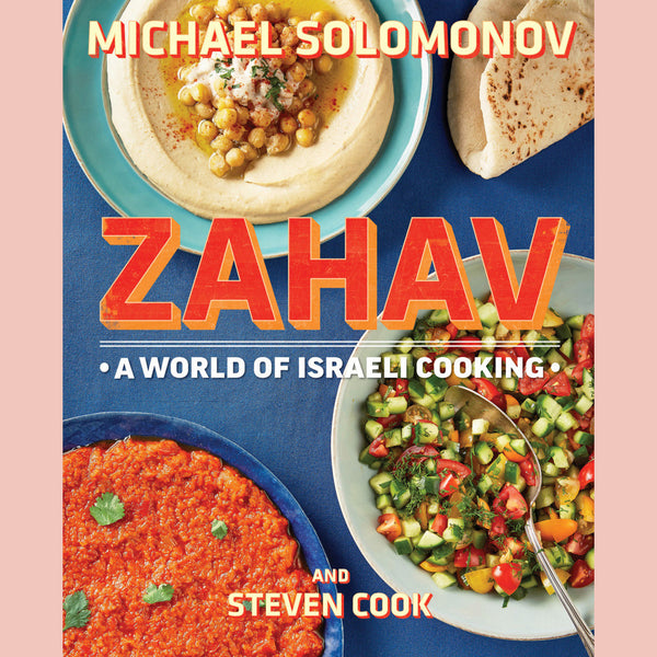 Zahav: A World of Israeli Cooking (Michael Solomonov, Steven Cook)