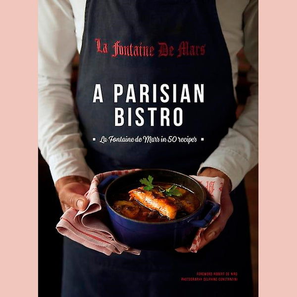 A Parisian Bistro: La Fontaine de Mars in 50 Recipes (Cécile Maslakian)