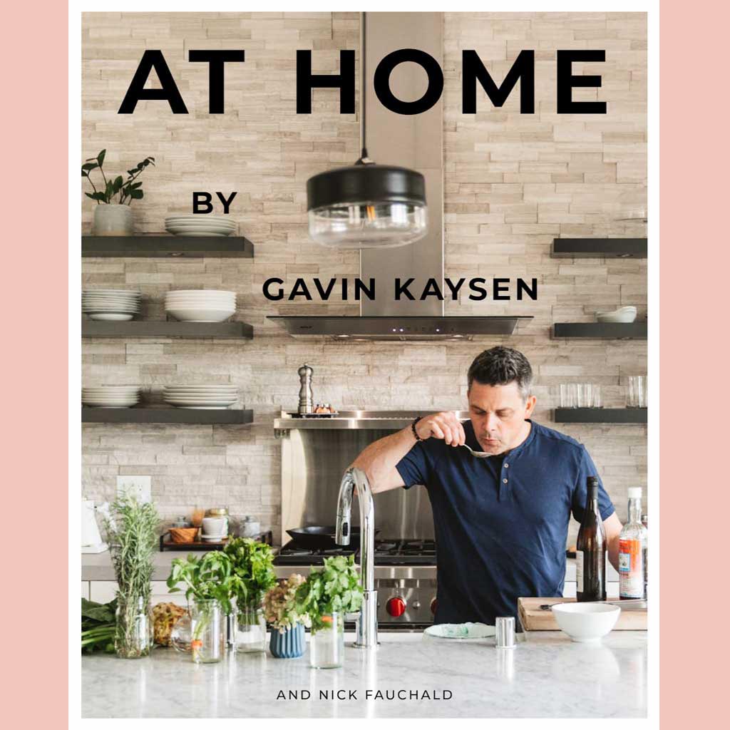 At Home by Gavin Kaysen (Gavin Kaysen, Nick Fauchald)