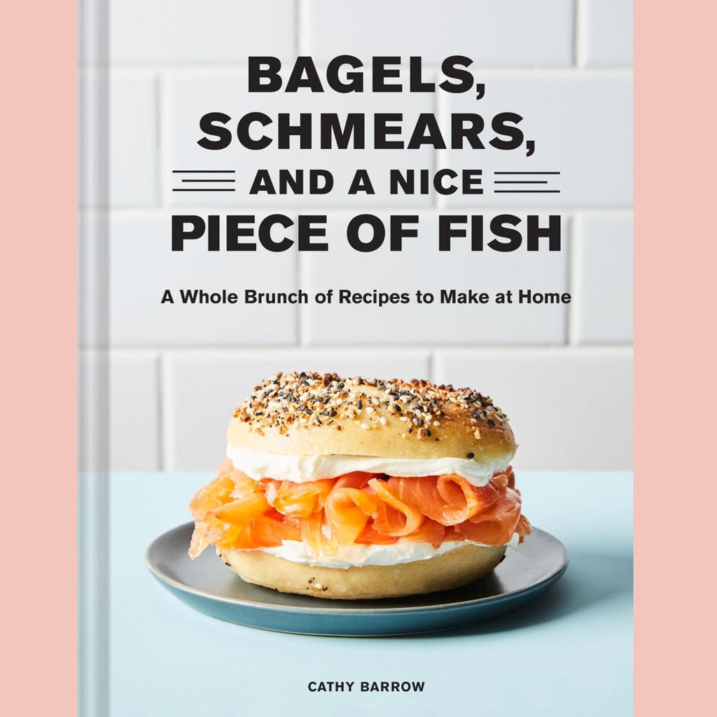Signed Bookplate: Bagels, Schmears, and a Nice Piece of Fish : A Whole Brunch of Recipes to Make at Home (Cathy Barrow)