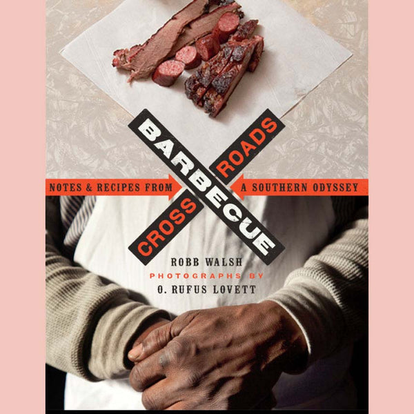 Barbecue Crossroads Notes and Recipes from a Southern Odyssey (Robb Walsh)