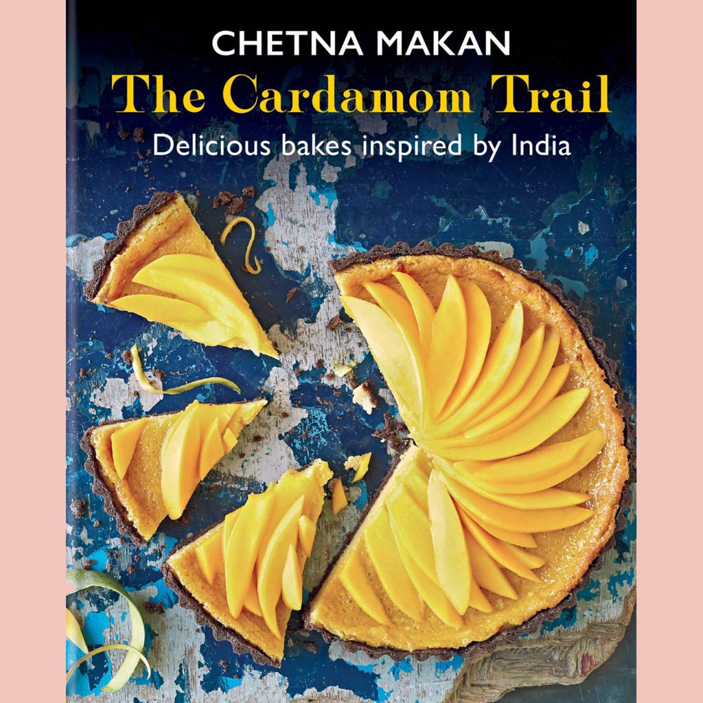 The Cardamom Trail: Delicious bakes inspired by India (Chetna Makan)
