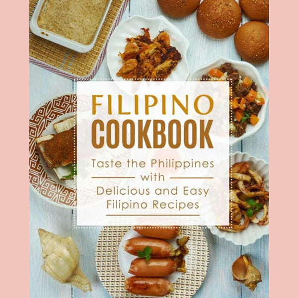 Filipino Cookbook: Taste the Philippines with Delicious and Easy Filipino Recipes (BookSumo Press)
