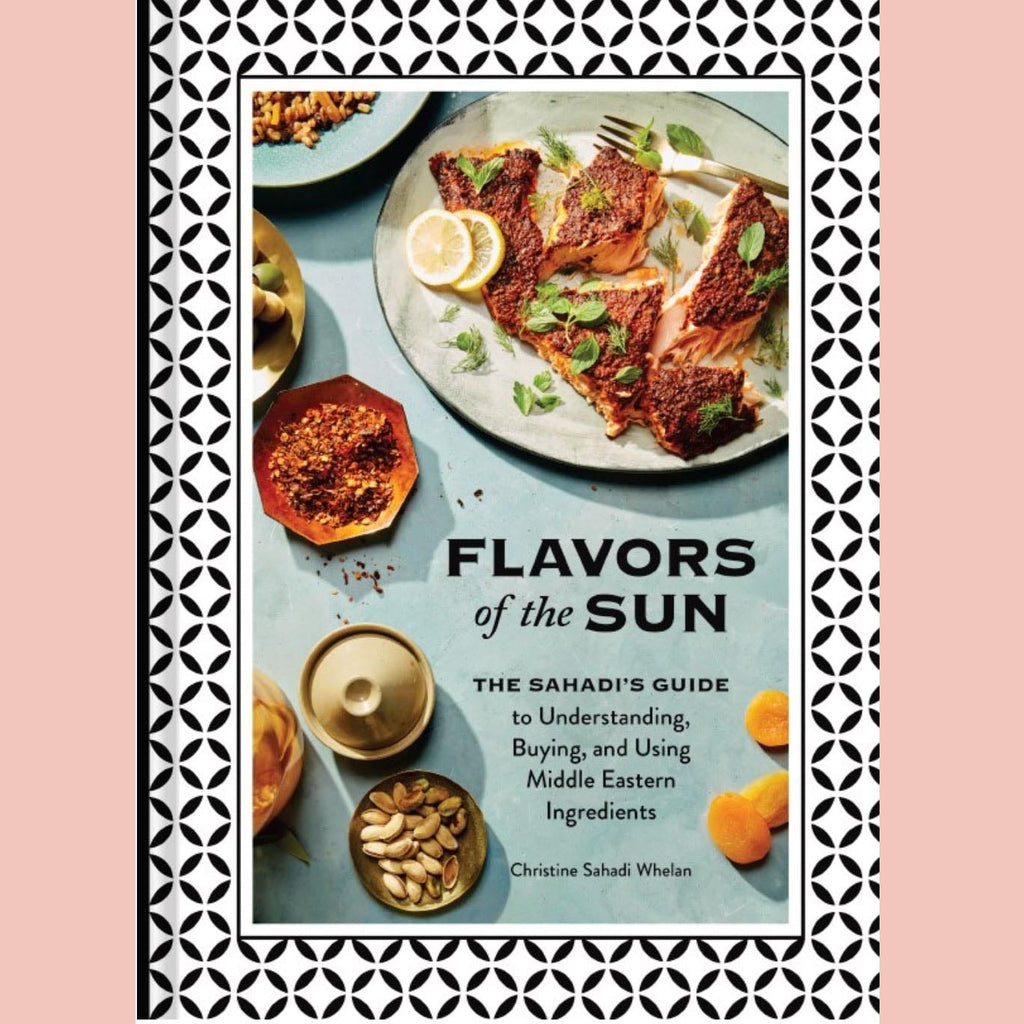Shopworn Copy: Flavors of the Sun: The Sahadi’s Guide to Understanding, Buying, and Using Middle Eastern Ingredients (Christine Sahadi Whelan)