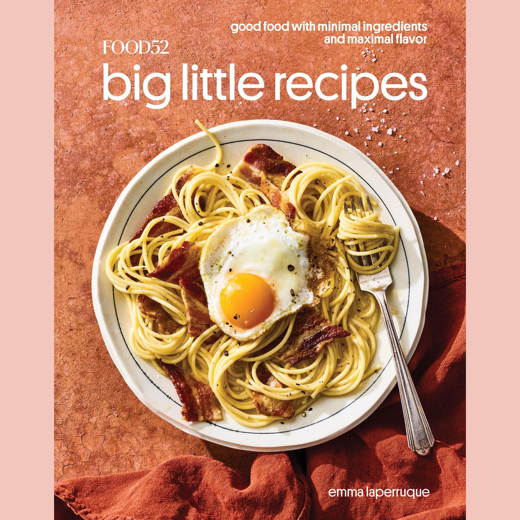Food52 Big Little Recipes : Good Food with Minimal Ingredients and Maximal Flavor (Emma Laperruque)