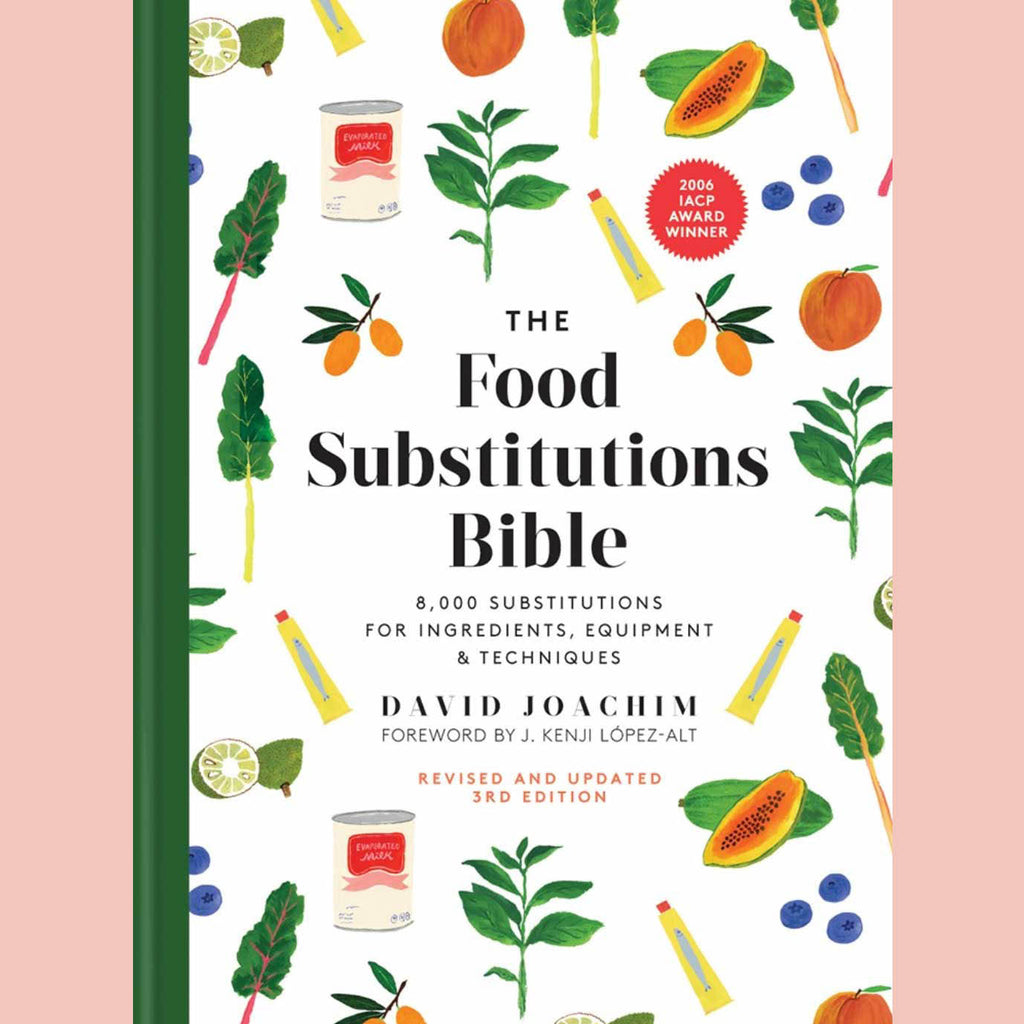 The Food Substitutions Bible : 8,000 Substitutions for Ingredients, Equipment and Techniques (3rd Edition, Revised) (David Joachim)