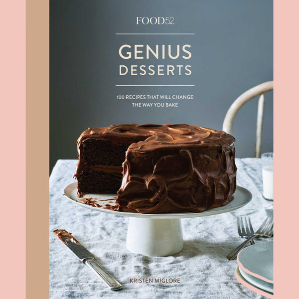 Food52 Genius Desserts : 100 Recipes That Will Change the Way You Bake (Kristen Miglore)