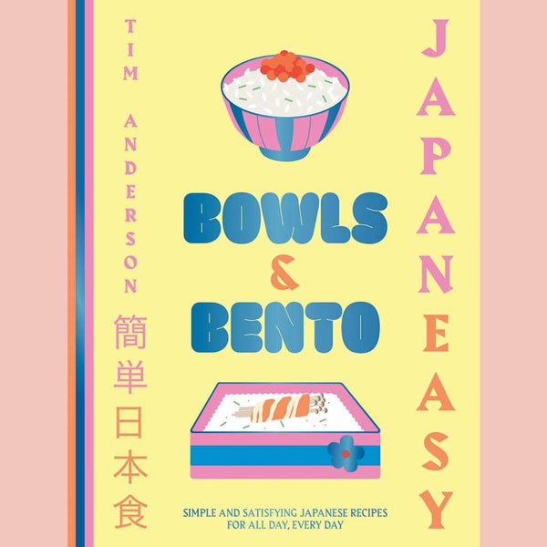 Signed Bookplate: JapanEasy Bowls & Bento: Simple and Satisfying Japanese Recipes for All Day, Every Day  (Tim Anderson)