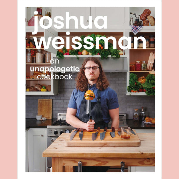 Shopworn: An Unapologetic Cookbook (Joshua Weissman)