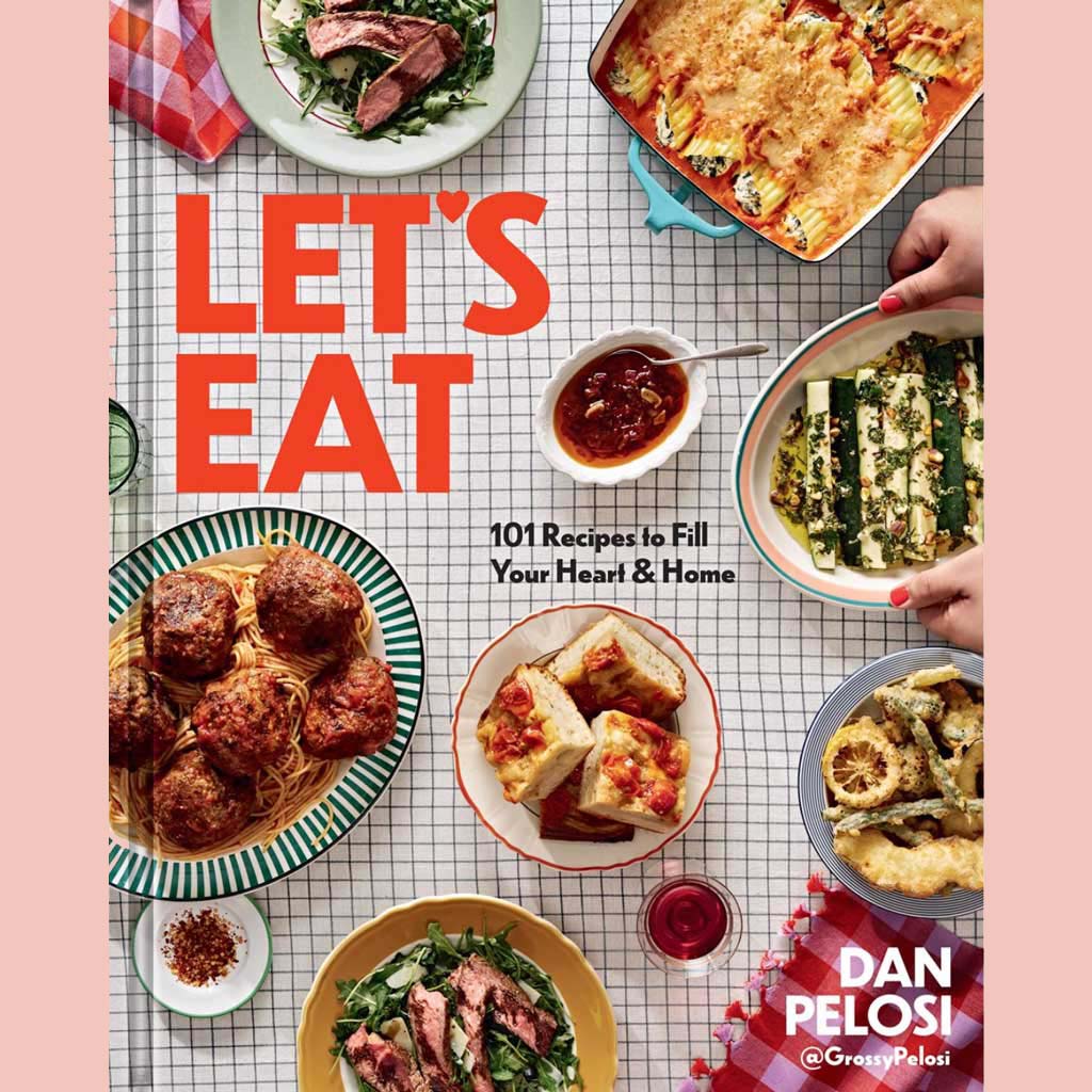 Signed Bookplate: Let's Eat: 101 Recipes to Fill Your Heart & Home (Dan Pelosi)