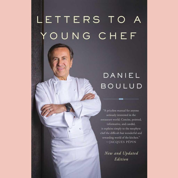 Letters to a Young Chef (Revised) (Daniel Boulud)