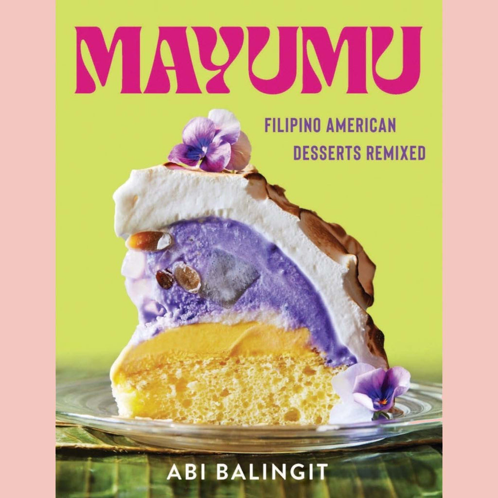Shopworn Copy: Mayumu : Filipino American Desserts Remixed (Abi Balingit)
