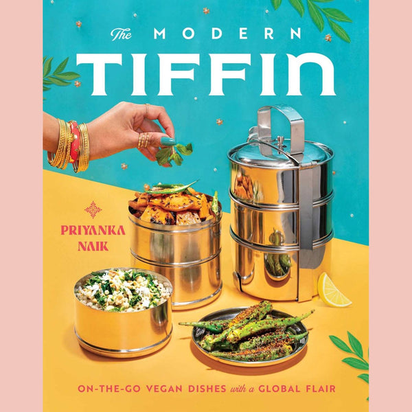 The Modern Tiffin: On-the-Go Vegan Dishes with a Global Flair (Priyanka Naik)