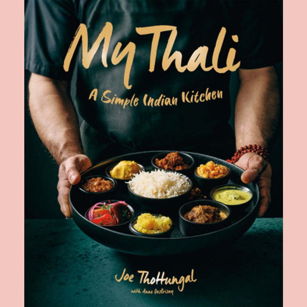 Shopworn: My Thali : A Simple Indian Kitchen (Joe Thottungal, Anne DesBrisay)