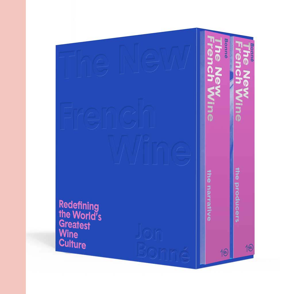 The New French Wine [Two-Book Boxed Set]: Redefining the World's Greatest Wine Culture (Jon Bonné)