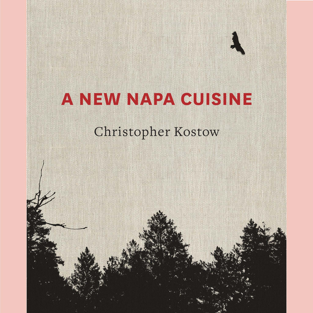 A New Napa Cuisine [A Cookbook] (Christopher Kostow)