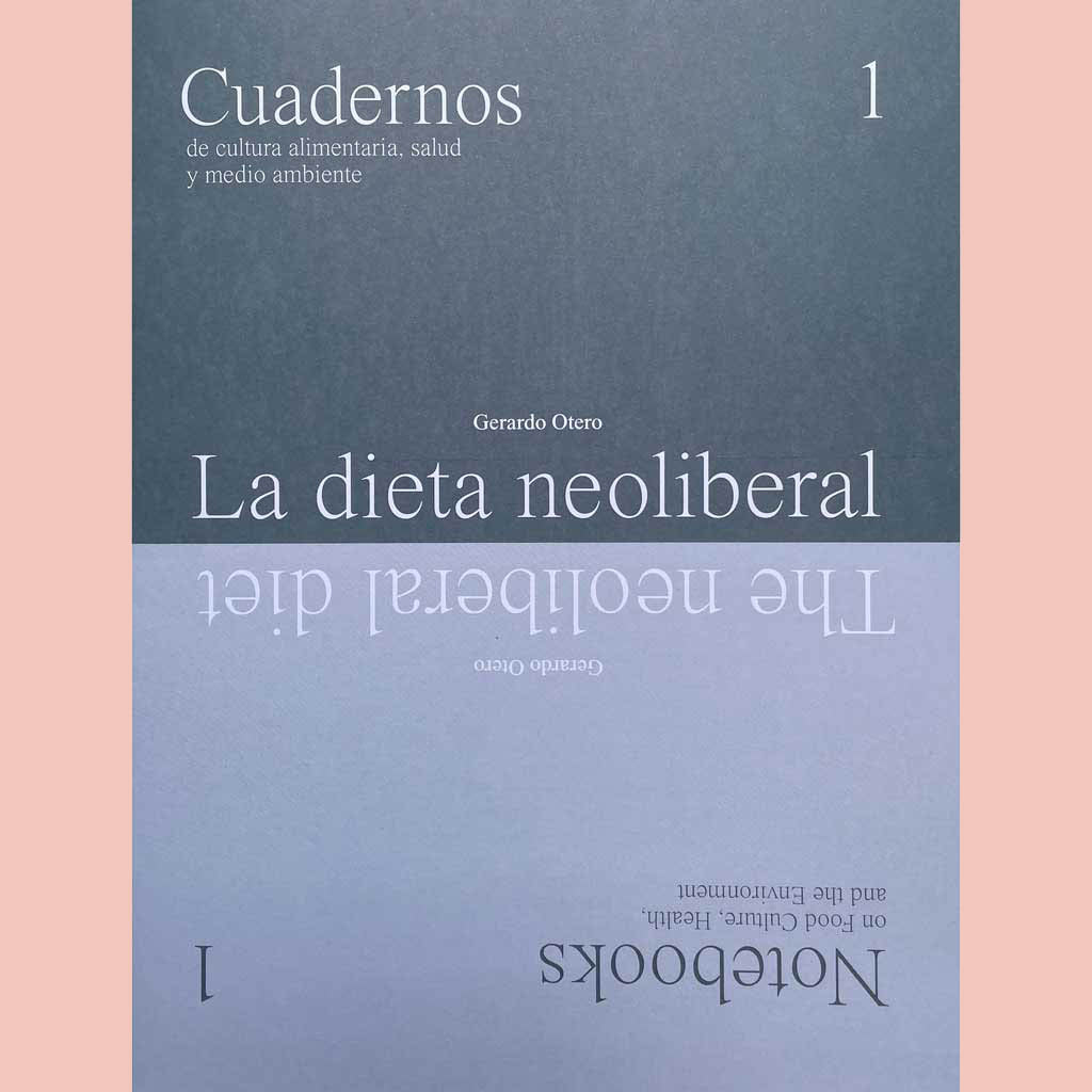 Rosetta Cuadernos / Notebooks 1: The Neoliberal Diet (Gerardo Otero)