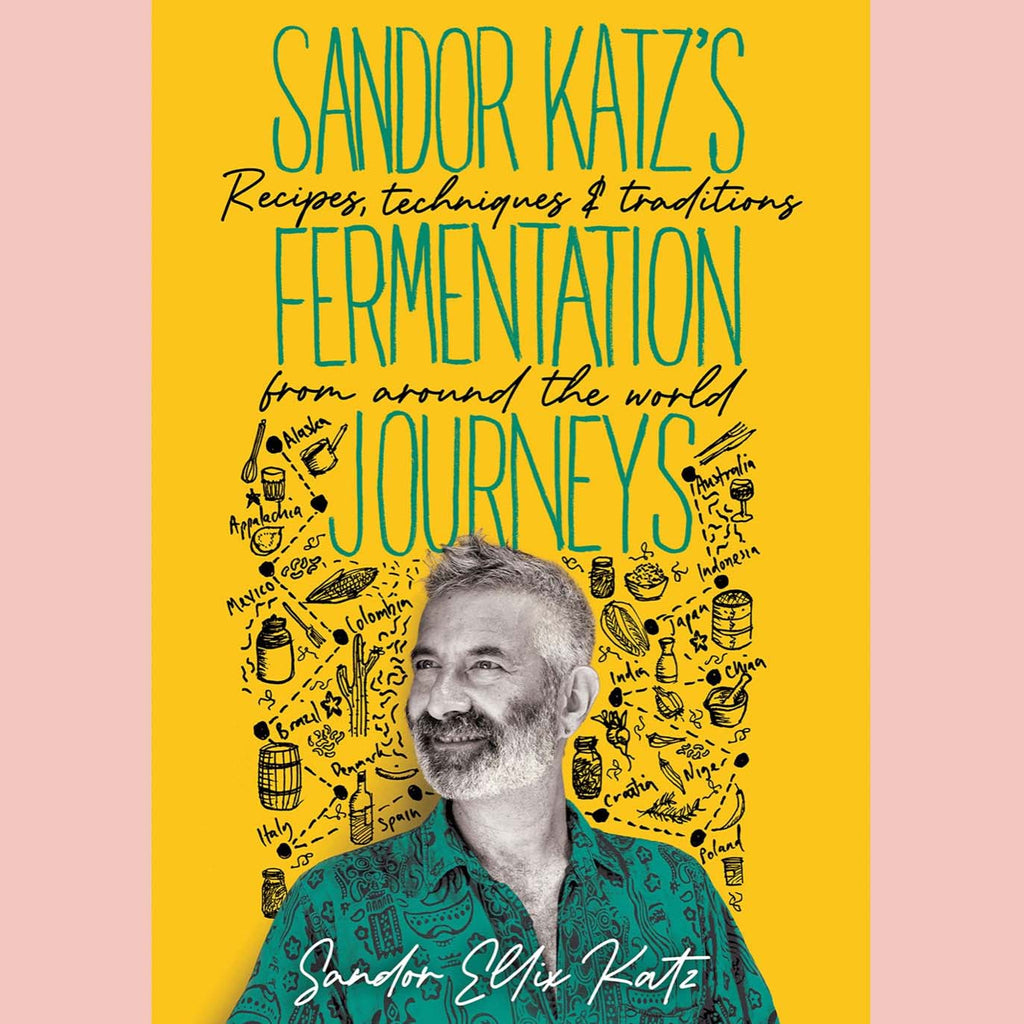 Signed Bookplate - Sandor Katz’s Fermentation Journeys : Recipes, Techniques, and Traditions from around the World (Sandor Ellix Katz)