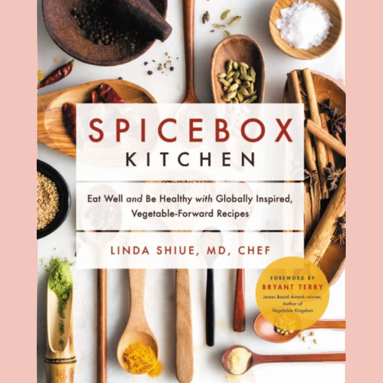 Shopworn: Spicebox Kitchen: Eat Well and Be Healthy with Globally Inspired, Vegetable-Forward Recipes (Linda Shiue, MD)