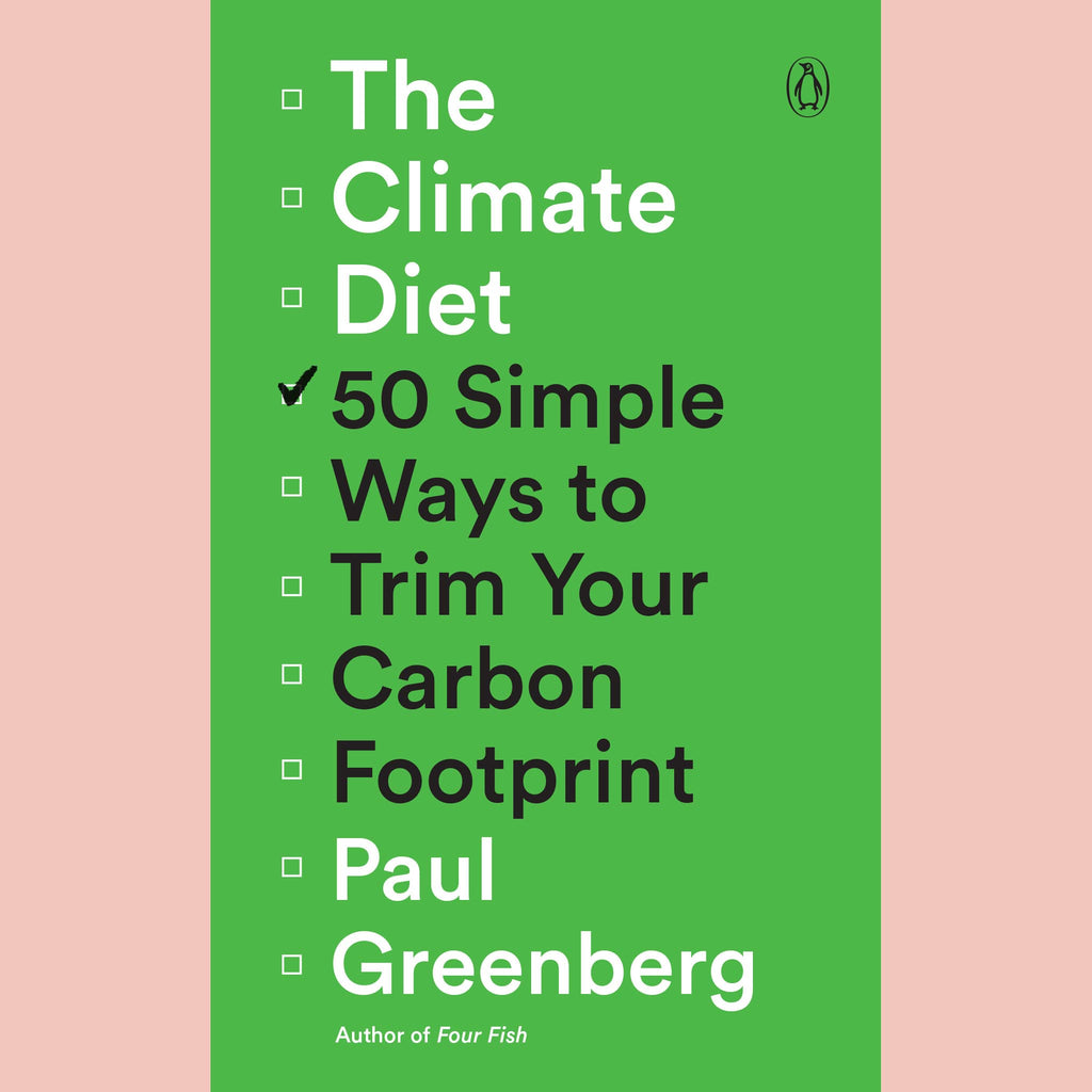 The Climate Diet: 50 Simple Ways to Trim Your Carbon Footprint (Paul Greenberg)