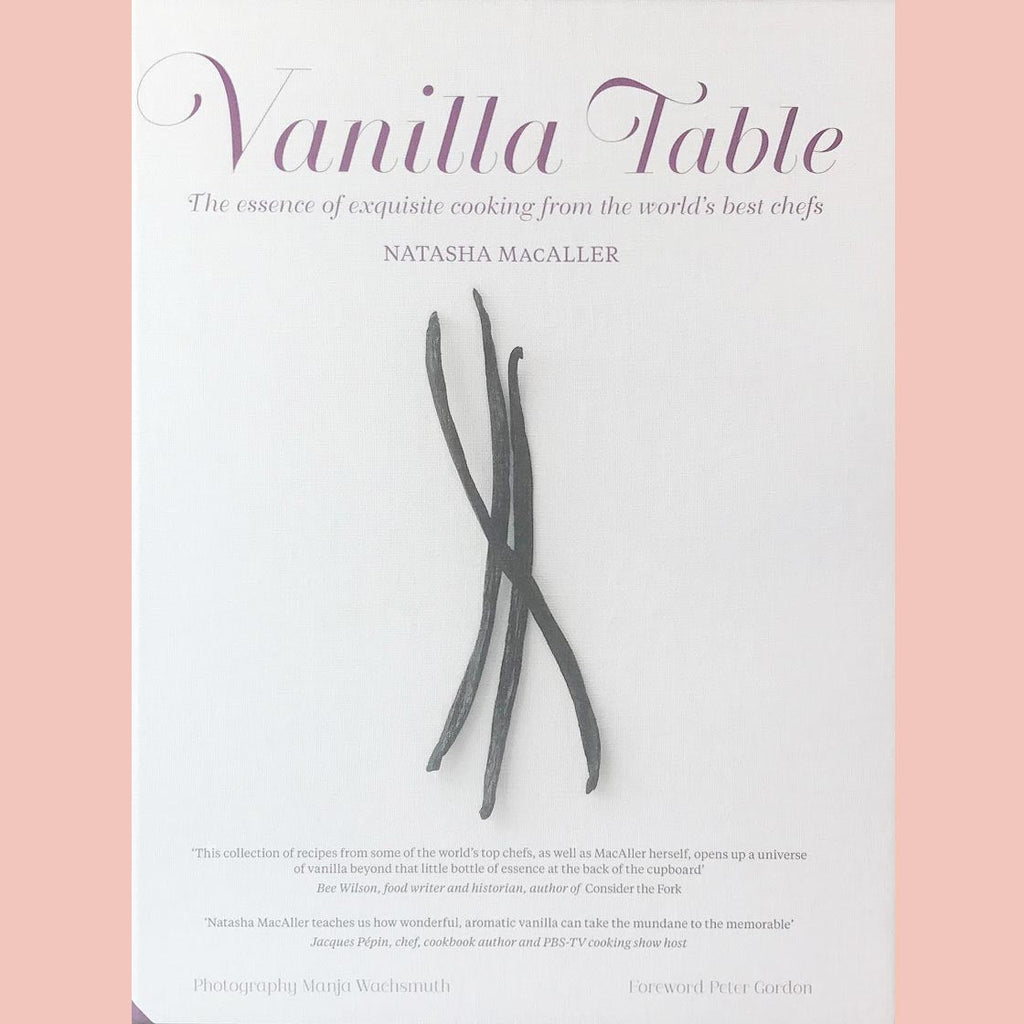 Shopworn Copy: Vanilla Table: The Essence of Exquisite Cooking from the World's Best Chefs (Natasha MacAller)