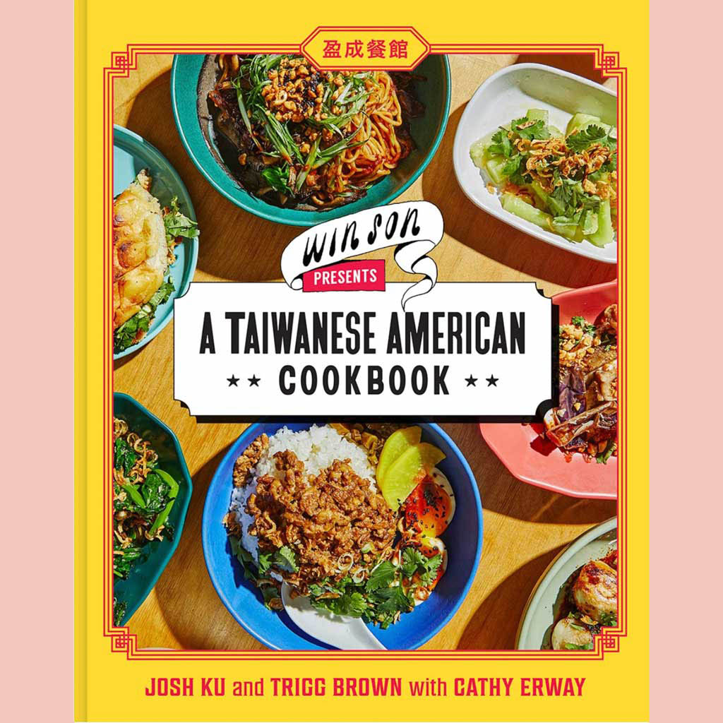 Shopworn Copy: Win Son Presents a Taiwanese American Cookbook (Josh Ku, Trigg Brown, Cathy Erway)